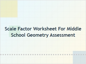 Calculating Scale Factors for Geometry Assessment
