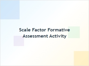 A Scale Factor Mastery Check Activity